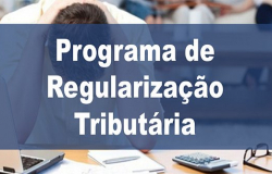 Programa especial para recuperação tributária encerra adesão no dia 31 de agosto